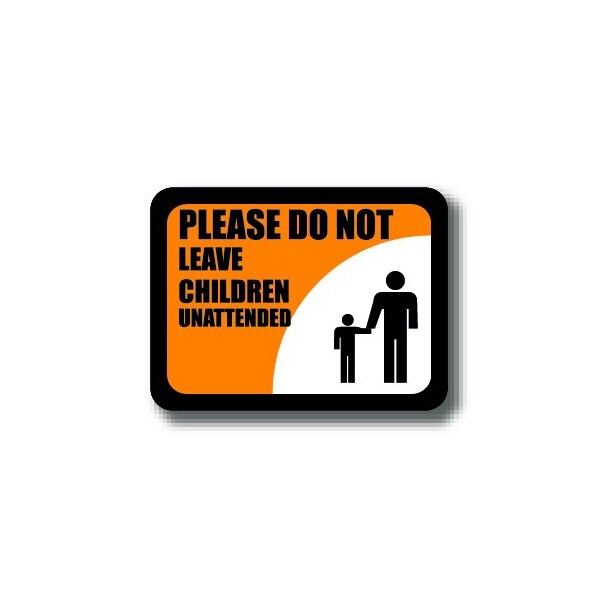 Ergomat 12in x 9in RECTANGLE SIGNS - Please Do Not Leave Children Unattended DSV-SIGN 108 #2276 -UEN - main
